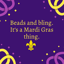 Load image into Gallery viewer, Mardi Gras - Une Perle
